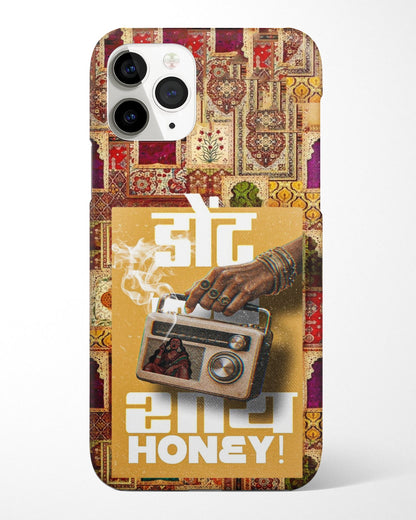 Don’t Say Honey Phone Cover