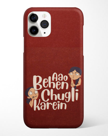Aao Behen Chugli Karein Phone Cover