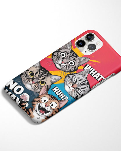 What Huh No Way Kitty Phone Cover
